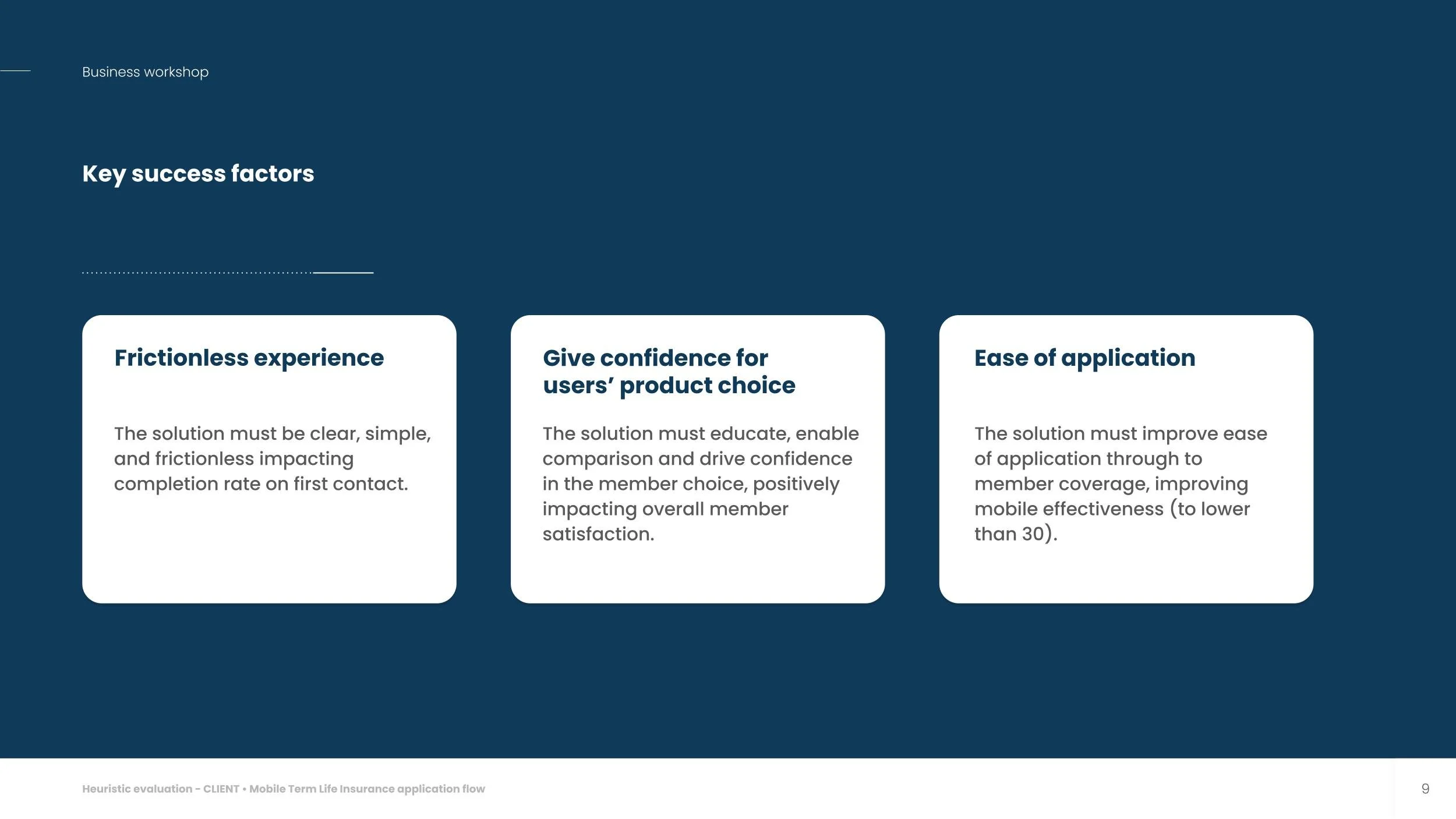 Key success factors — frictionless experience, confidence, ease of application